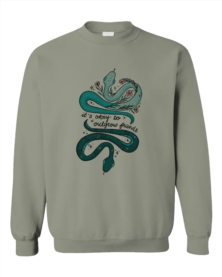 It's OK To Outgrow Your Friends (Snakes) - Sweatshirt