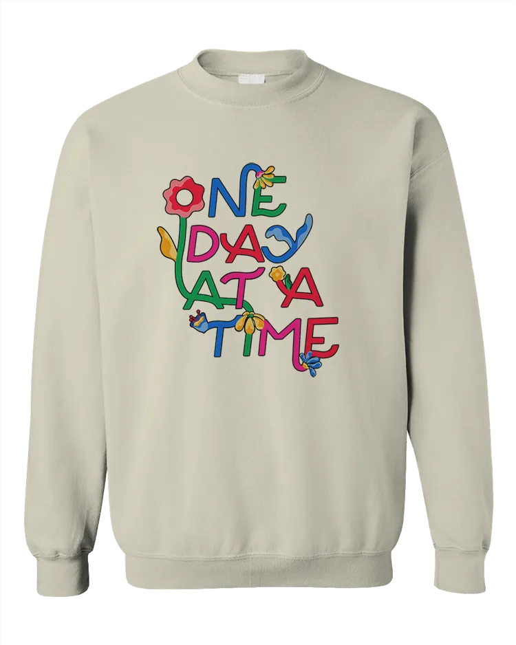 One Day At A Time (Flowers) - Sweatshirt