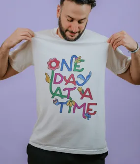 One Day At A Time (Flowers) - T-Shirt