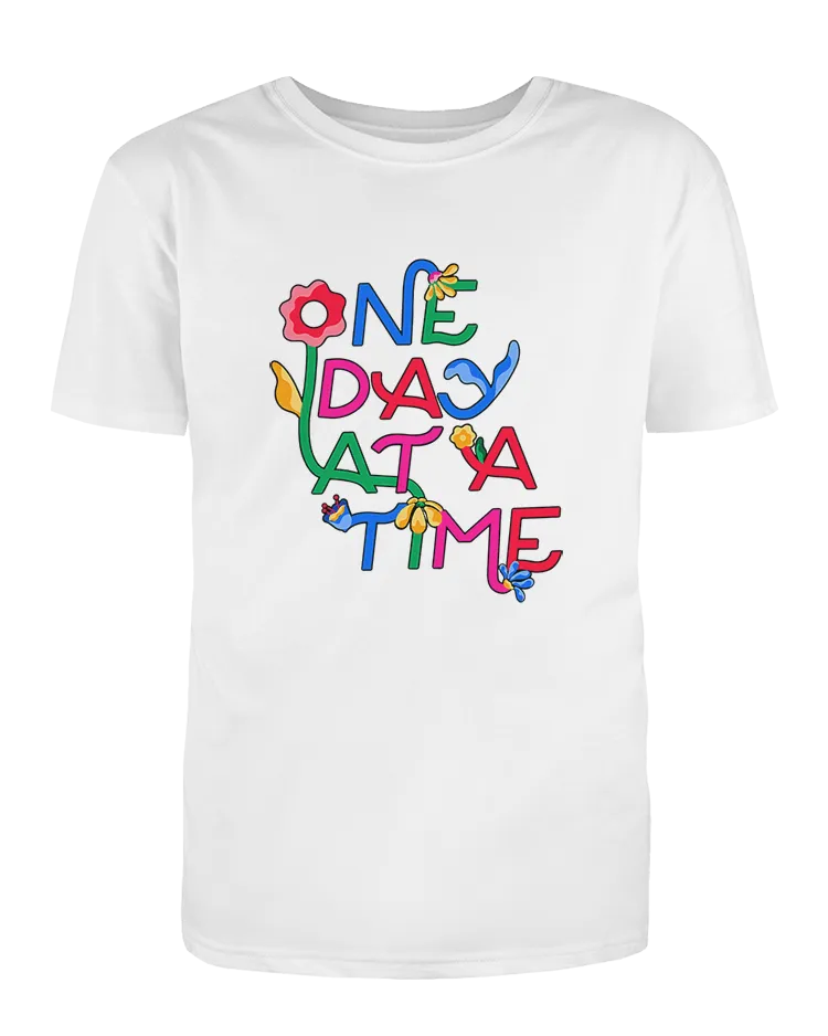 One Day At A Time (Flowers) - T-Shirt