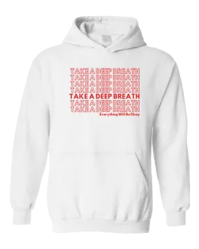 Take A Deep Breath - Hoodie