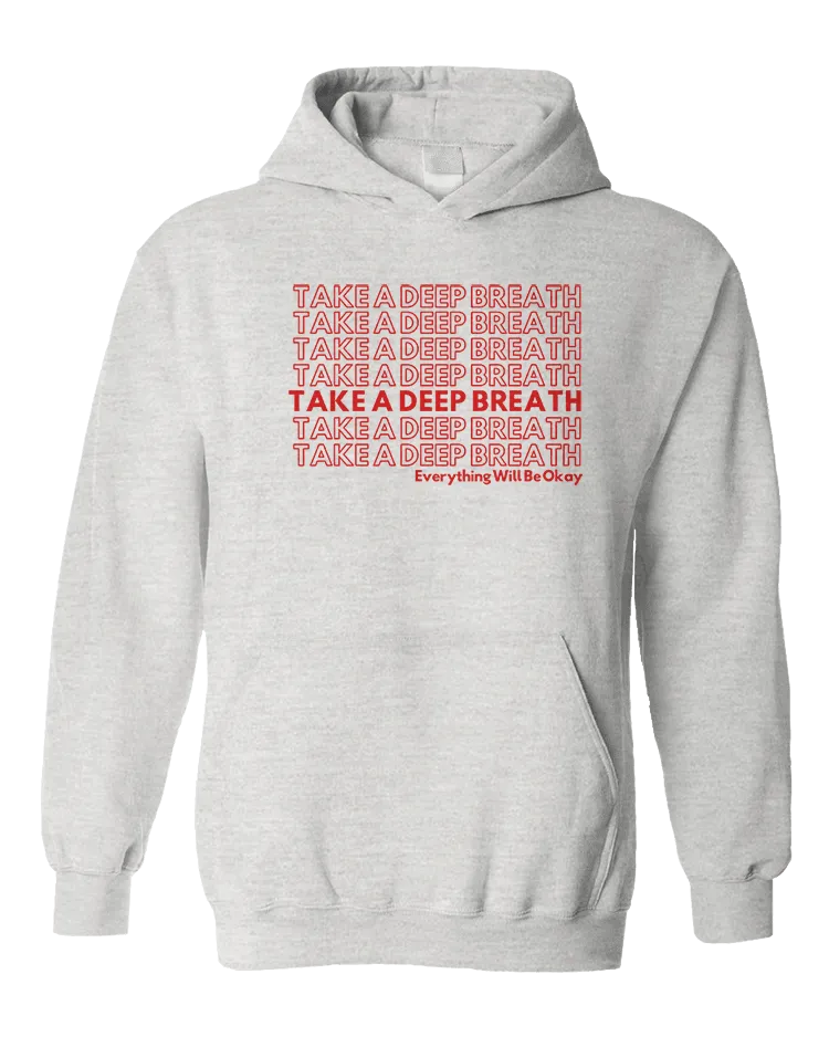 Take A Deep Breath - Hoodie