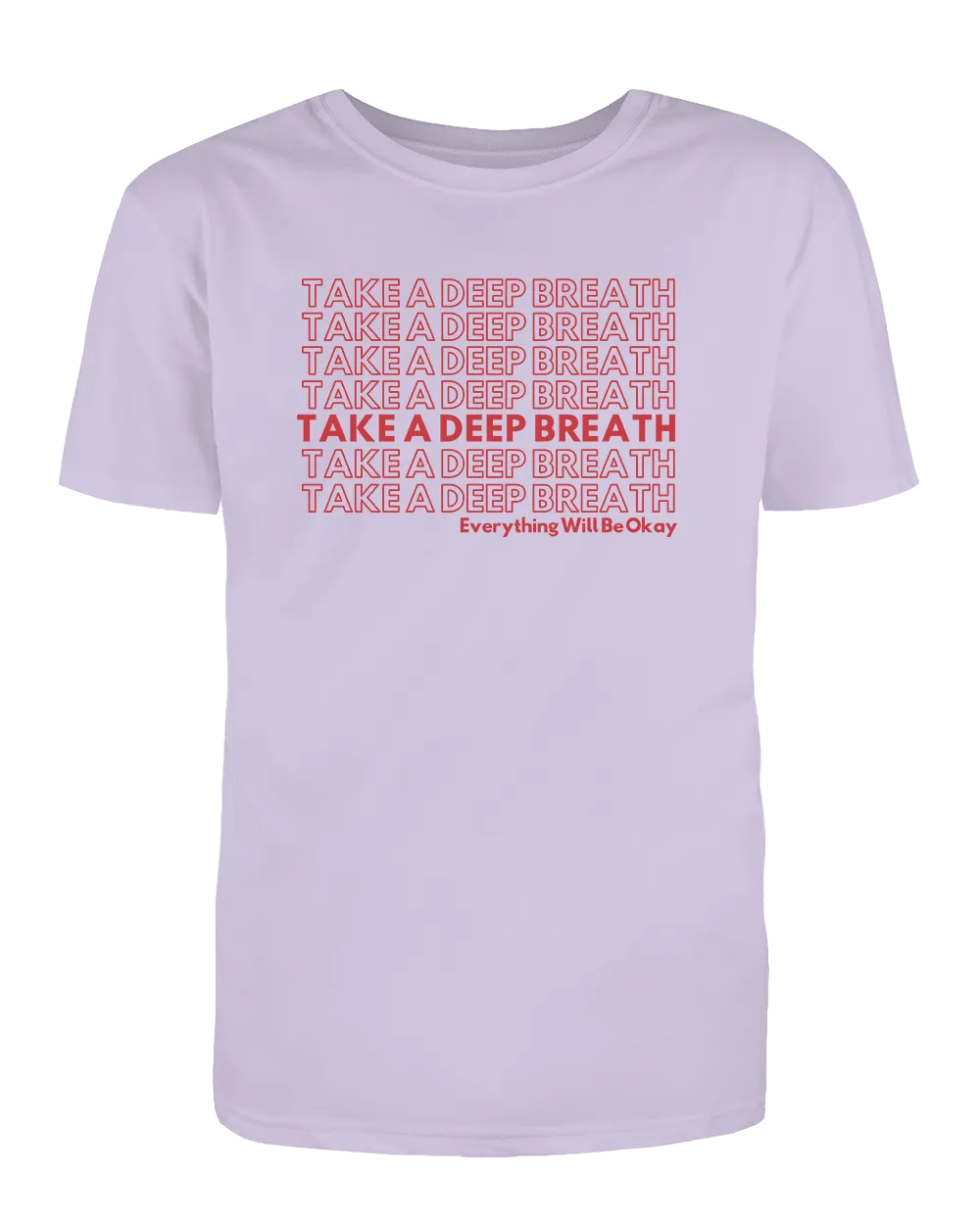 Take A Deep Breath - T-Shirt